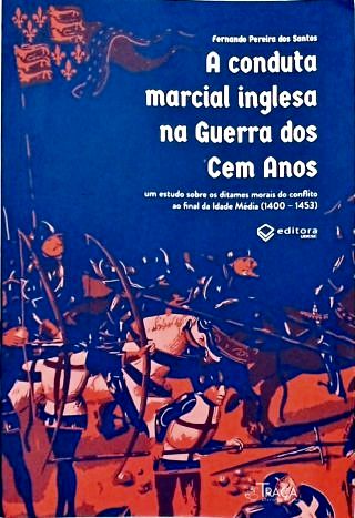A Conduta Marcial Inglesa Na Guerra dos Cem Anos