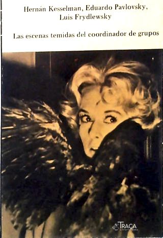 Las Escenas Temidas Del Coordinador de Grupos
