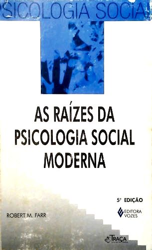 As Raízes da Psicologia Social Moderna