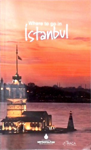 Where To Go In Istanbul