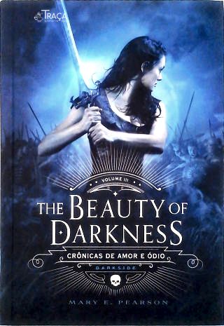 The Beauty Of Darknes