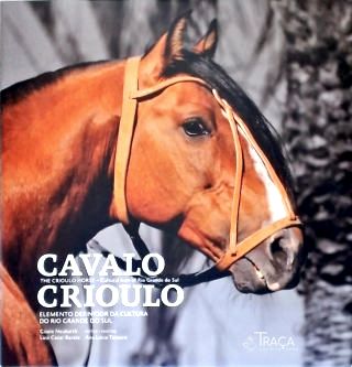 Cavalo Crioulo - Elemento Definidor da Cultura do Rio Grande do Sul