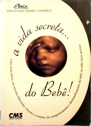 A Vida Secreta do Bebê!