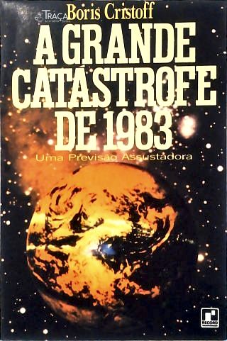 A Grande Catástrofe de 1983