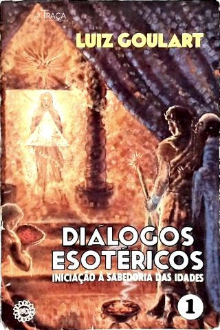 Diálogos Esótericos - Vol. 1
