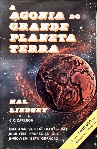 A Agonia do Grande Planeta Terra