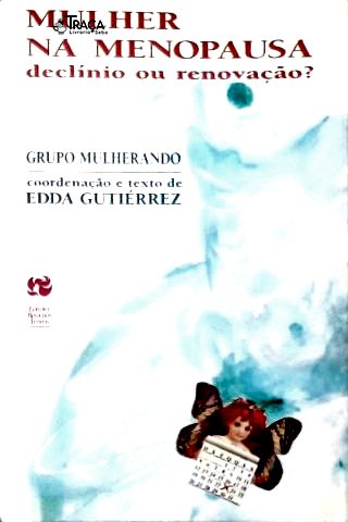 Mulher Na Menopausa: Declínio Ou Renovação?