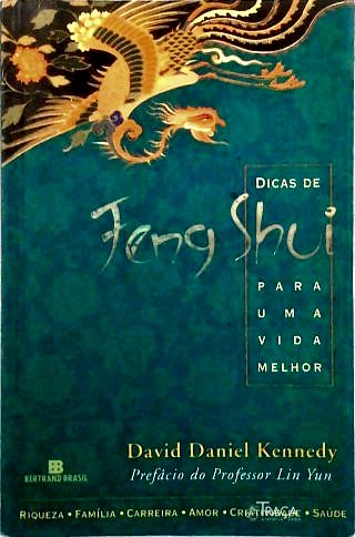 Dicas de Feng Shui para Uma Vida Melhor