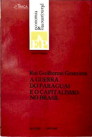 A Guerra do Paraguai e o Capitalismo No Brasil