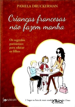 Crianças Francesas Não Fazem Manha