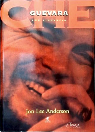 Che Guevara - Uma Biografia