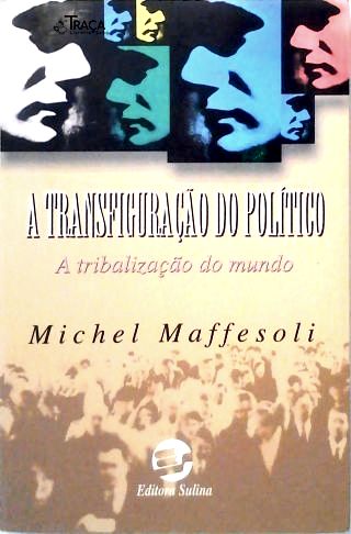 A Transfiguração do Político