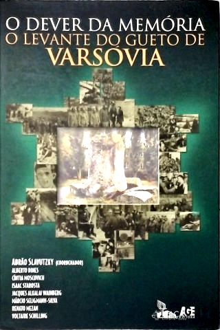 O Dever da Memória: o Levante do Gueto de Varsóvia