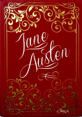 Razão e Sensibilidade - Orgulho e Preconceito - Persuasão