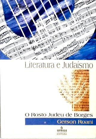 Literatura e Judaísmo: o Rosto Judeu de Borges
