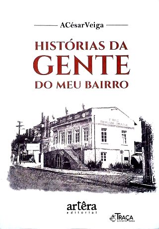 Histórias da Gente do Meu Bairro