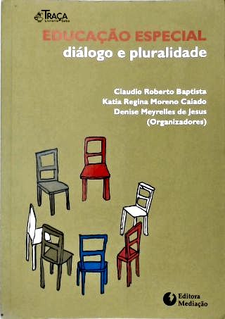 Educação Especial: Diálogo e Pluralidade