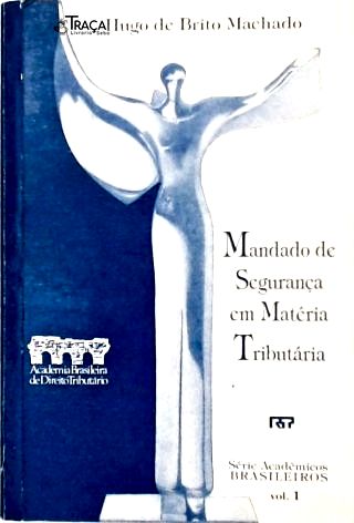 Mandado de Segurança em Matéria Tributária