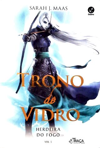 Trono de Vidro: Herdeira do Fogo - Vol. 3