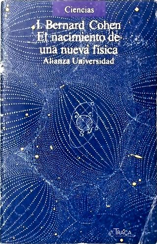 El Nacimiento de Una Nueva Física