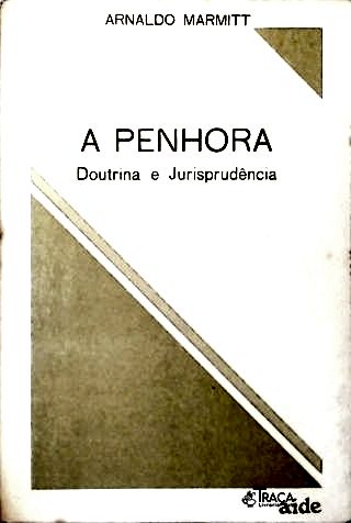 A Penhora: Doutrina e Jurisprudência
