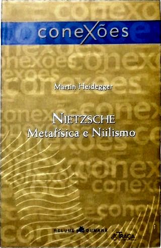 Nietzsche: Metafísica e Niilismo