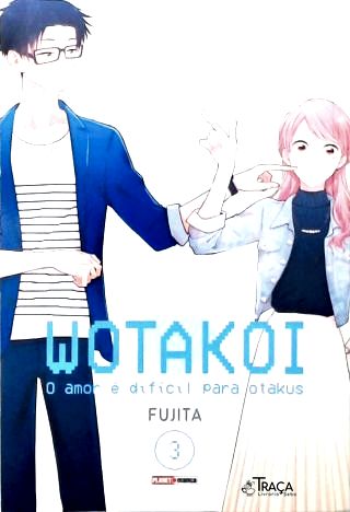 Wotakoi: o Amor É Dificíl para Otakus - Vol. 3