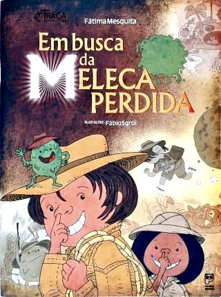 Em Busca da Meleca Perdida