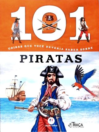 101 Coisas Que Você Deveria Saber Sobre Piratas