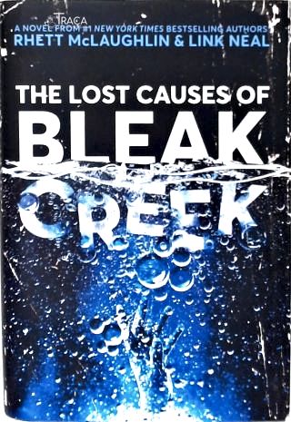 The Lost Causes Of Bleak Creek