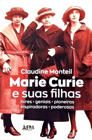 Marie Curie e Suas Filhas
