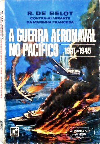 A Guerra Aeronaval No Pacífico 1941-1945