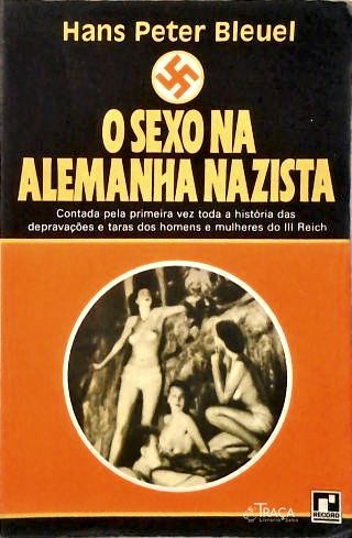 O Sexo Na Alemanha Nazista