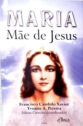 Maria: Mãe de Jesus