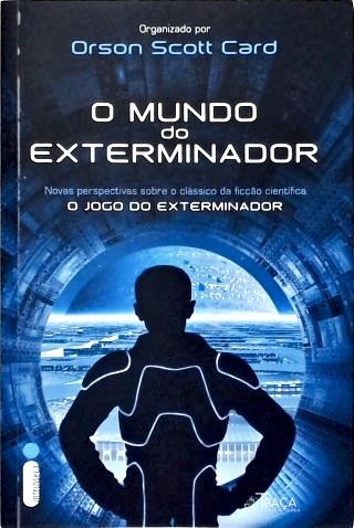 O Mundo do Exterminador