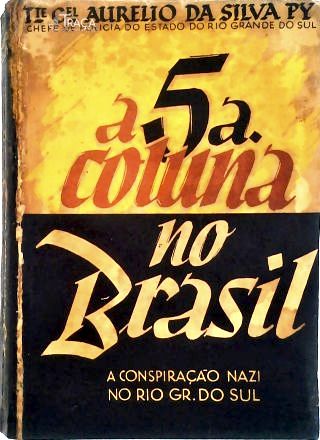 A 5ª Coluna No Brasil