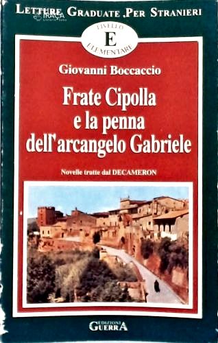 Frate Cipolla e La Penna Dell Arcangelo Gabrielle