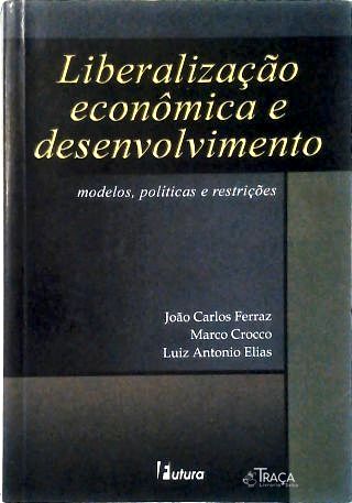 Liberalização Econômica e Desenvolvimento