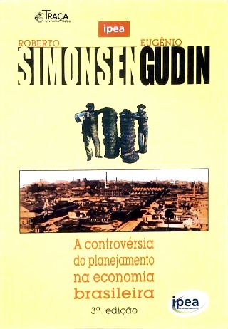 A Controversia do Planejamento Na Economia Brasileira