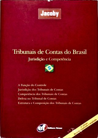 Tribunais de Contas do Brasil: Jurisdição e Competência