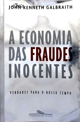 A Economia das Fraudes Inocentes