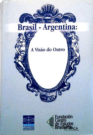 Seminario Brasil - Argentina: a Visão do Outro