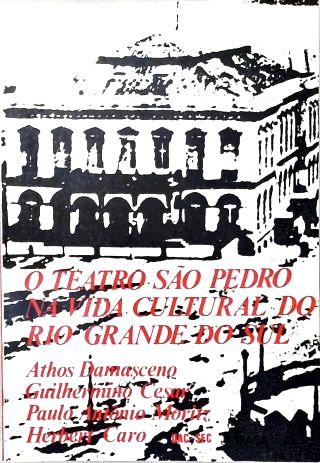 O Teatro São Pedro Na Vida Cultural do Rio Grande do Sul