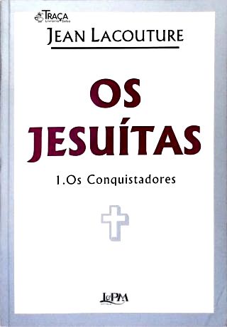 Os Jesuítas - Vol. 1