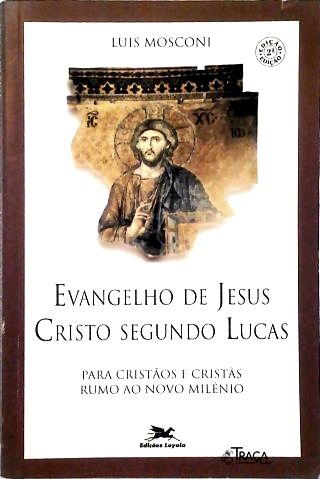 Evangelho de Jesus Cristo Segundo Lucas
