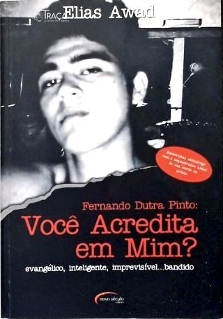 Fernando Dutra Pinto: Você Acredita em Mim?