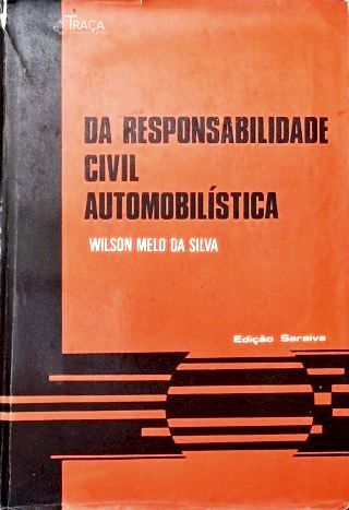 Da Responsabilidade Civil Automobilística