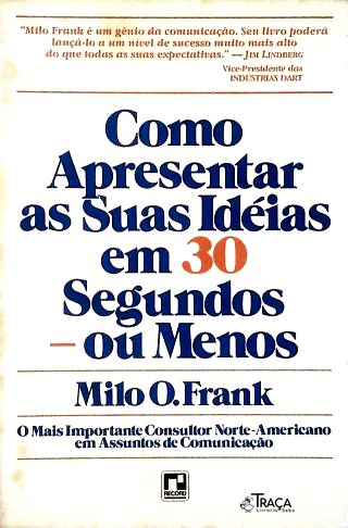 Como Apresentar as Suas Idéias em 30 Segundos Ou Menos
