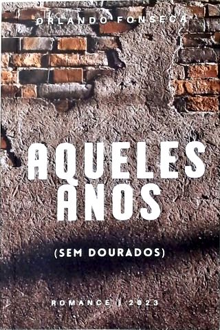 Aqueles Anos (sem Dourados)