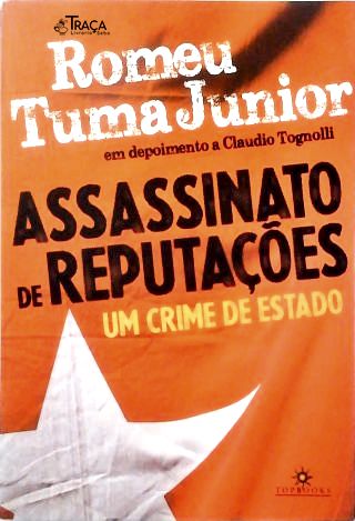 Assassinato de Reputações - Um Crime de Estado